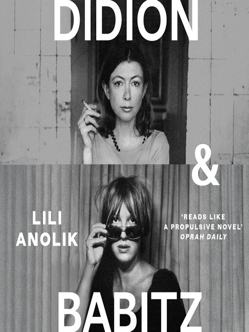 Title details for Didion & Babitz by Lili Anolik - Available